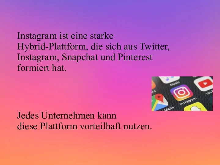 Instagram ist eine starke Hybrid-Plattform, die sich aus Twitter, Instagram, Snapchat