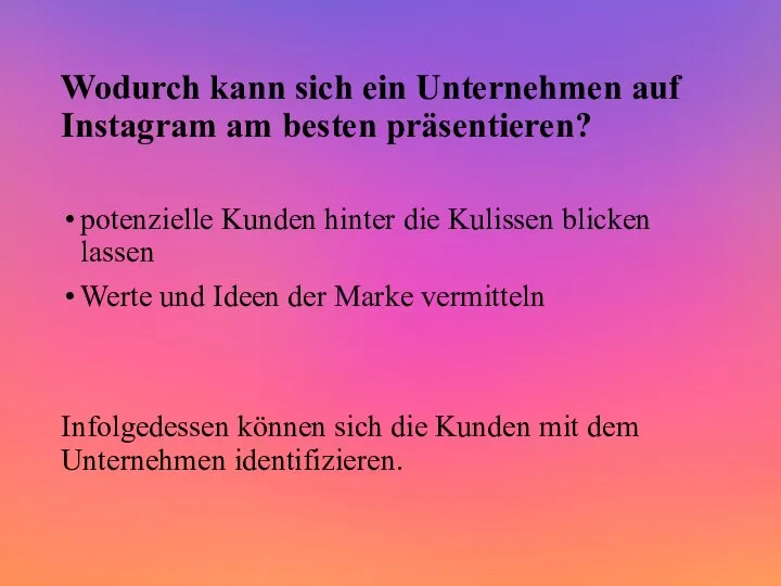 Wodurch kann sich ein Unternehmen auf Instagram am besten präsentieren? potenzielle