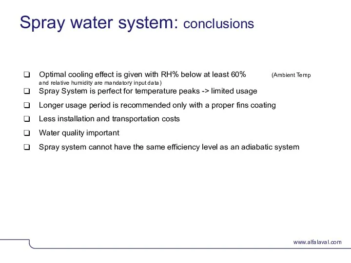 Spray water system: conclusions Optimal cooling effect is given with RH%