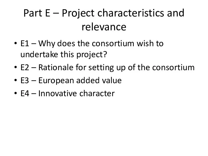 Part E – Project characteristics and relevance E1 – Why does