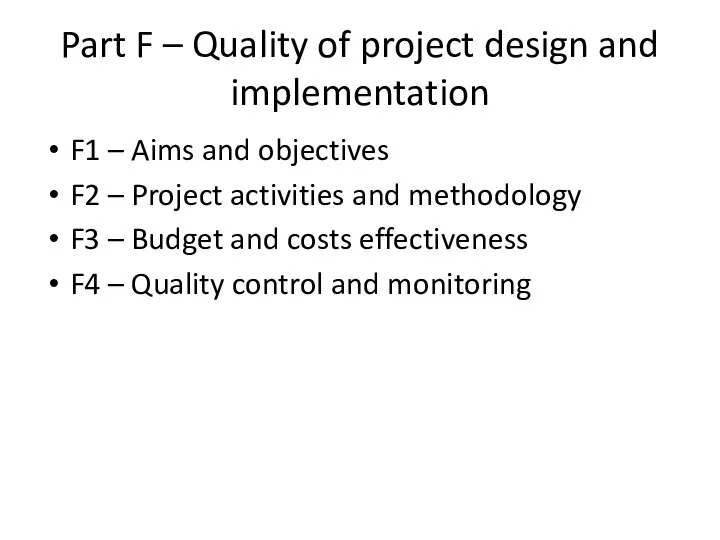 Part F – Quality of project design and implementation F1 –