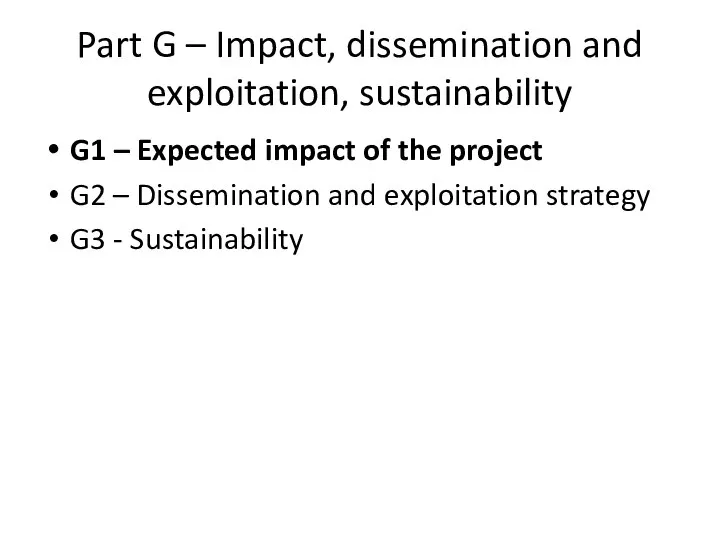 Part G – Impact, dissemination and exploitation, sustainability G1 – Expected