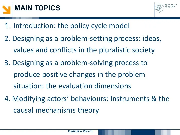 Giancarlo Vecchi 1. Introduction: the policy cycle model 2. Designing as