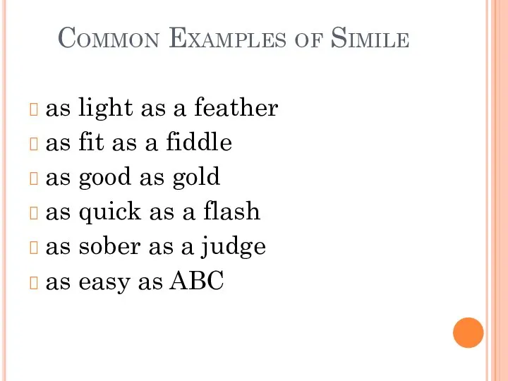 Common Examples of Simile as light as a feather as fit