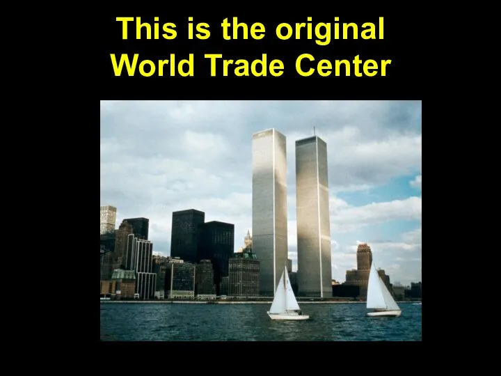 This is the original World Trade Center