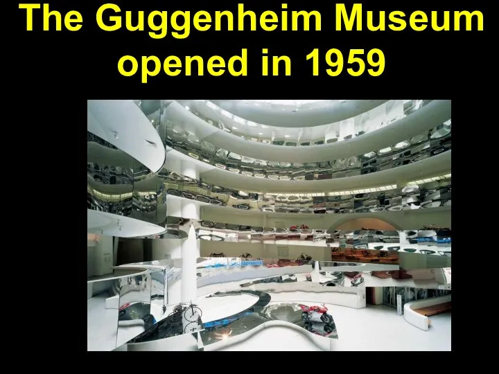 The Guggenheim Museum opened in 1959