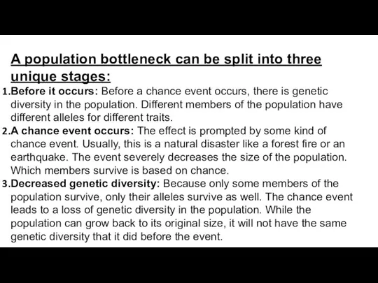A population bottleneck can be split into three unique stages: Before