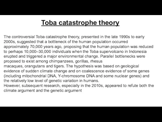 Toba catastrophe theory The controversial Toba catastrophe theory, presented in the