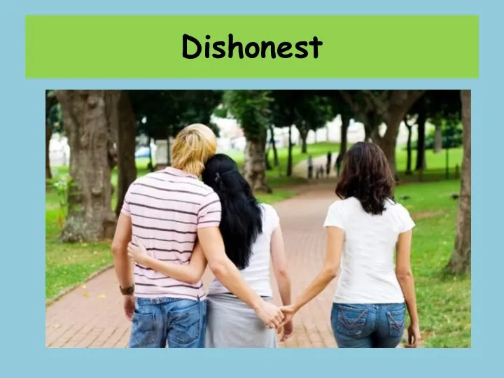 Dishonest