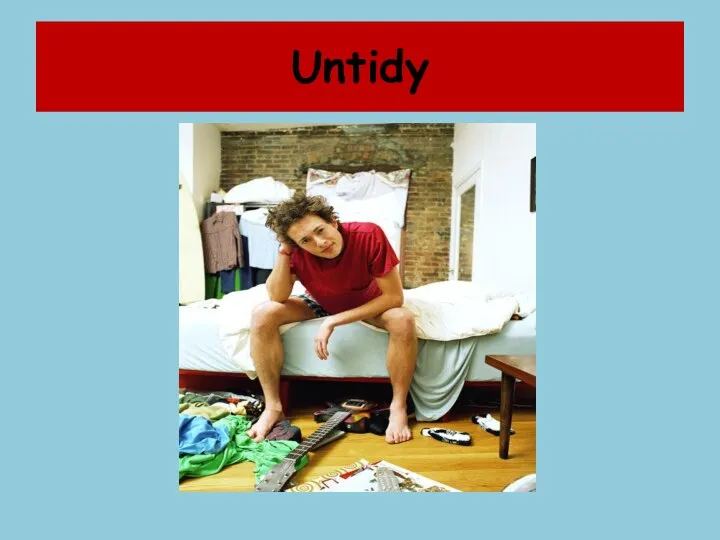 Untidy