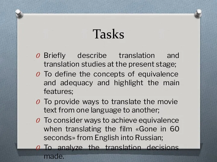 Tasks Briefly describe translation and translation studies at the present stage;