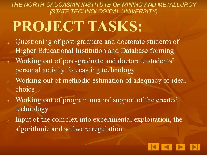 PROJECT TASKS: Questioning of post-graduate and doctorate students of Higher Educational