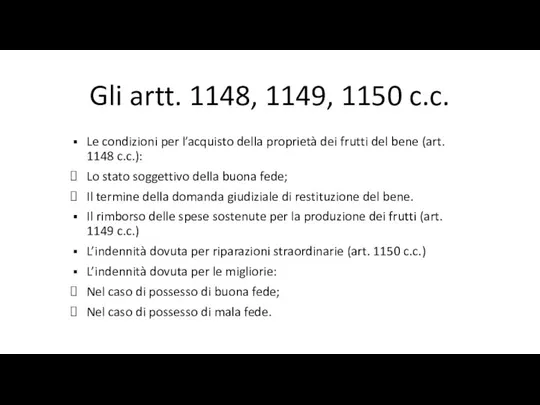 Gli artt. 1148, 1149, 1150 c.c. Le condizioni per l’acquisto della