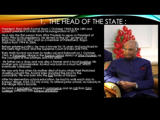 1. THE HEAD OF THE STATE : President- Ram Nath Kovind