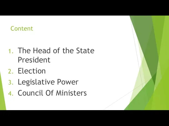 Content The Head of the State President Election Legislative Power Council Of Ministers