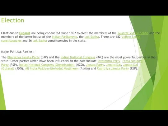 Election Elections in Gujarat are being conducted since 1962 to elect