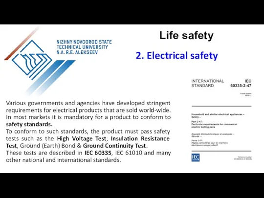 Life safety 2. Electrical safety Various governments and agencies have developed