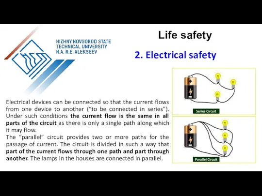 Electrical devices can be connected so that the current flows from