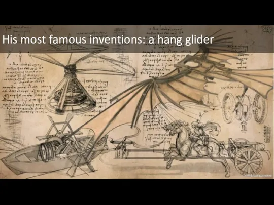 His most famous inventions: a hang glider