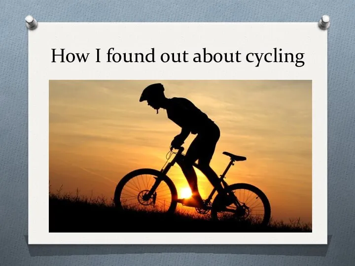 How I found out about cycling