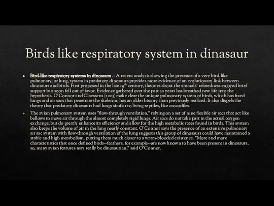 Birds like respiratory system in dinasaur Bird-like respiratory systems in dinosaurs