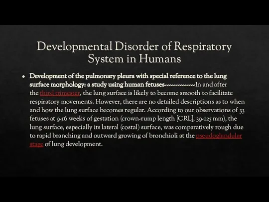 Developmental Disorder of Respiratory System in Humans Development of the pulmonary
