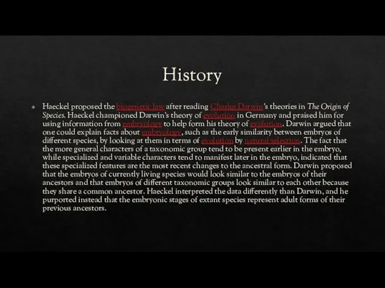 History Haeckel proposed the biogenetic law after reading Charles Darwin's theories