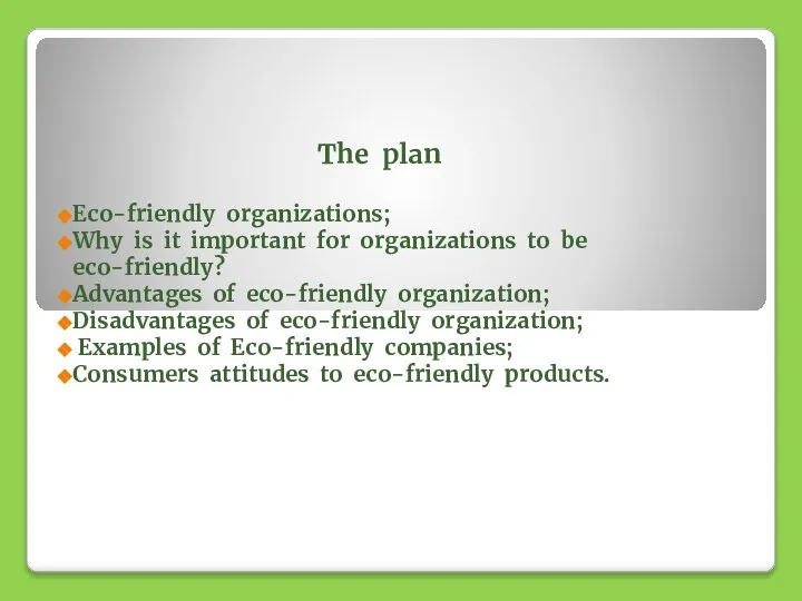 The plan Eco-friendly organizations; Why is it important for organizations to