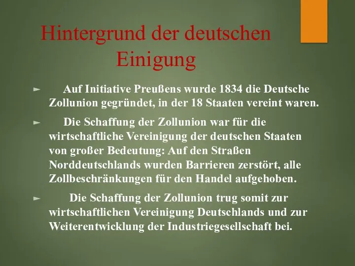 Hintergrund der deutschen Einigung Auf Initiative Preußens wurde 1834 die Deutsche