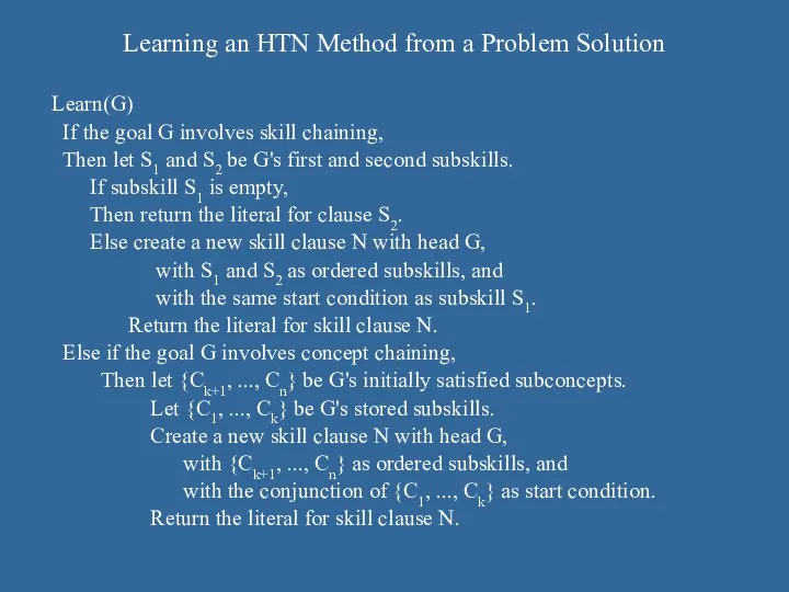 Learning an HTN Method from a Problem Solution Learn(G) If the
