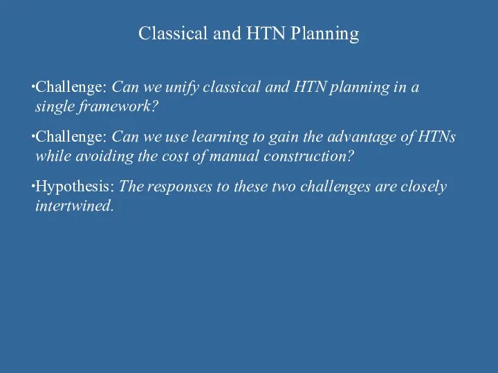 Classical and HTN Planning Challenge: Can we unify classical and HTN