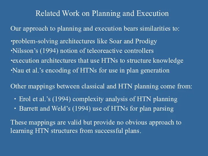 Related Work on Planning and Execution problem-solving architectures like Soar and
