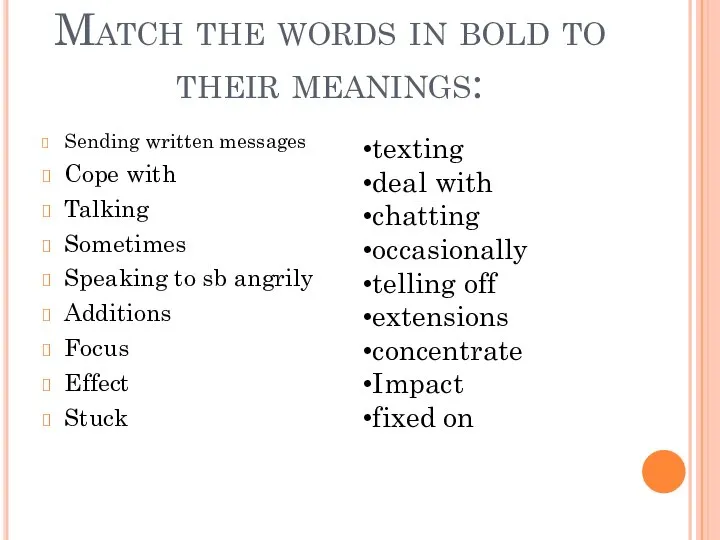 Match the words in bold to their meanings: Sending written messages