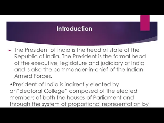 Introduction The President of India is the head of state of