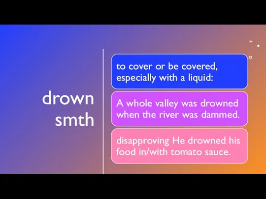 drown smth