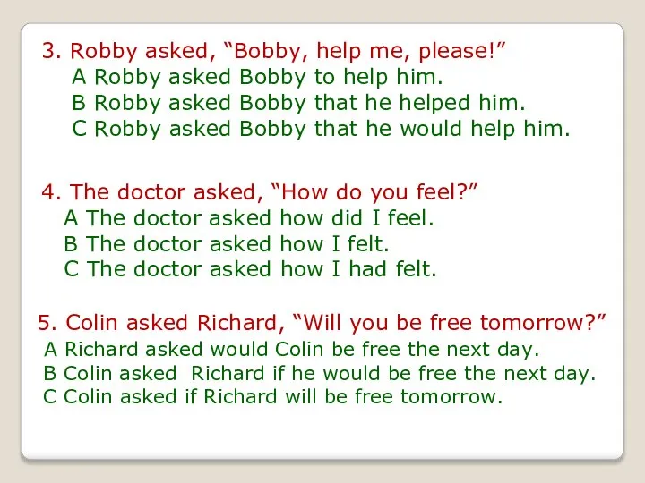 3. Robby asked, “Bobby, help me, please!” A Robby asked Bobby