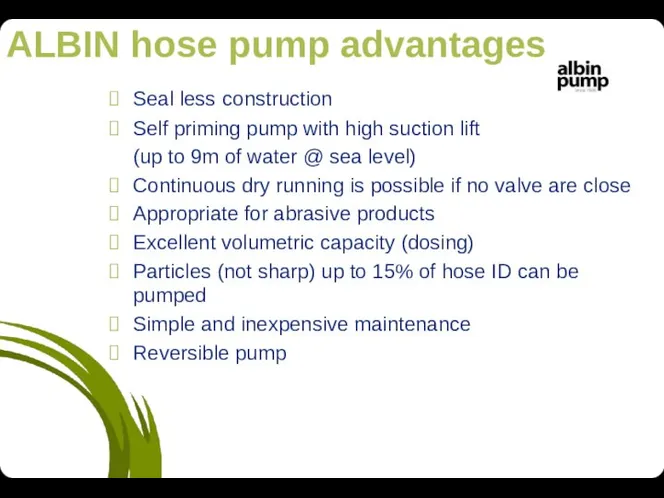 ALBIN hose pump advantages Seal less construction Self priming pump with