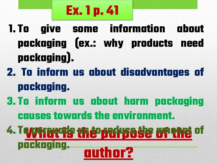 What is the purpose of the author? Ex. 1 p. 41