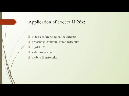 Application of codecs H.26x: video conferencing on the Internet broadband communication