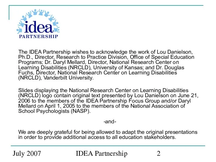July 2007 IDEA Partnership The IDEA Partnership wishes to acknowledge the