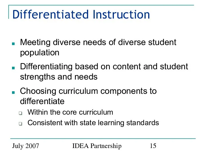 July 2007 IDEA Partnership Differentiated Instruction Meeting diverse needs of diverse