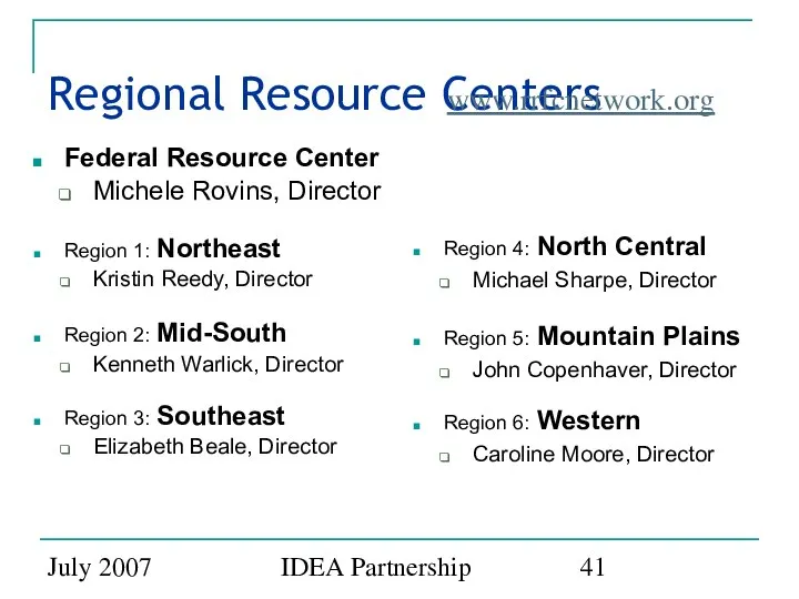 July 2007 IDEA Partnership Regional Resource Centers Federal Resource Center Michele