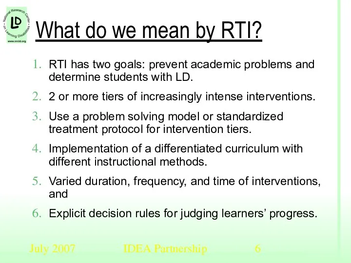 July 2007 IDEA Partnership What do we mean by RTI? RTI