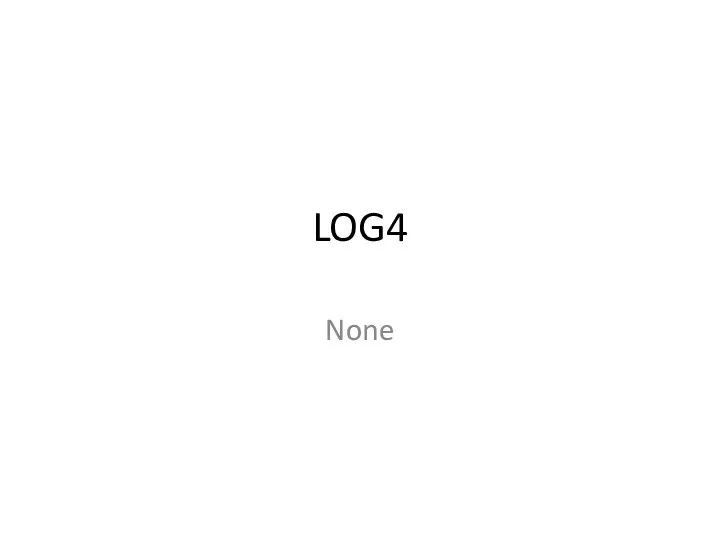 LOG4 None