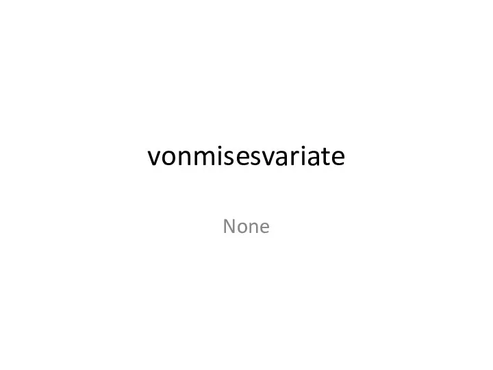 vonmisesvariate None