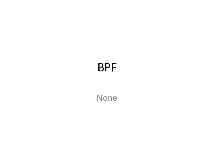 BPF None