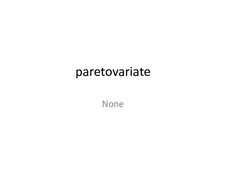 paretovariate None