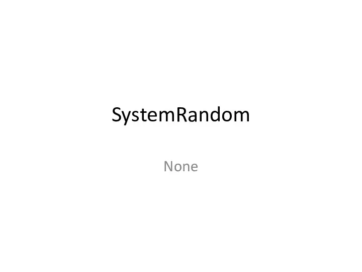 SystemRandom None