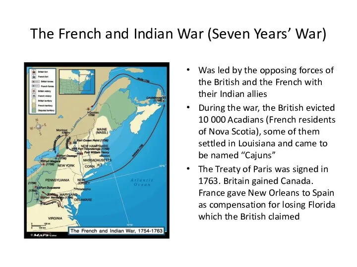 The French and Indian War (Seven Years’ War) Was led by