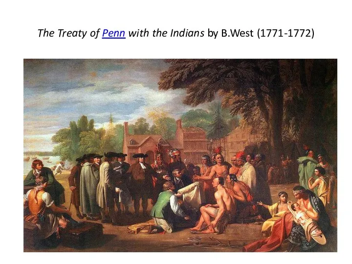 The Treaty of Penn with the Indians by B.West (1771-1772)